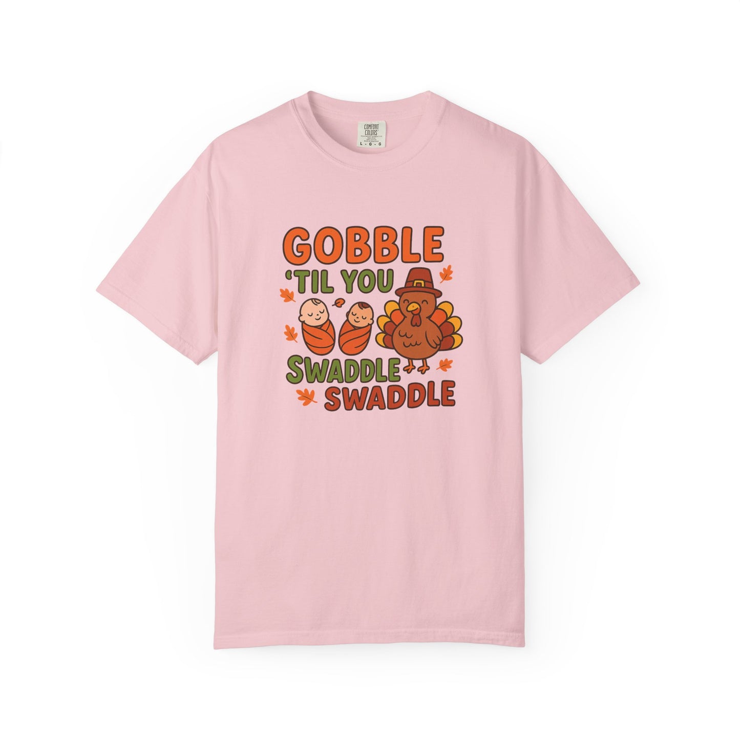 Thanksgiving NICU T-Shirt: Gobble 'Til You Swaddle