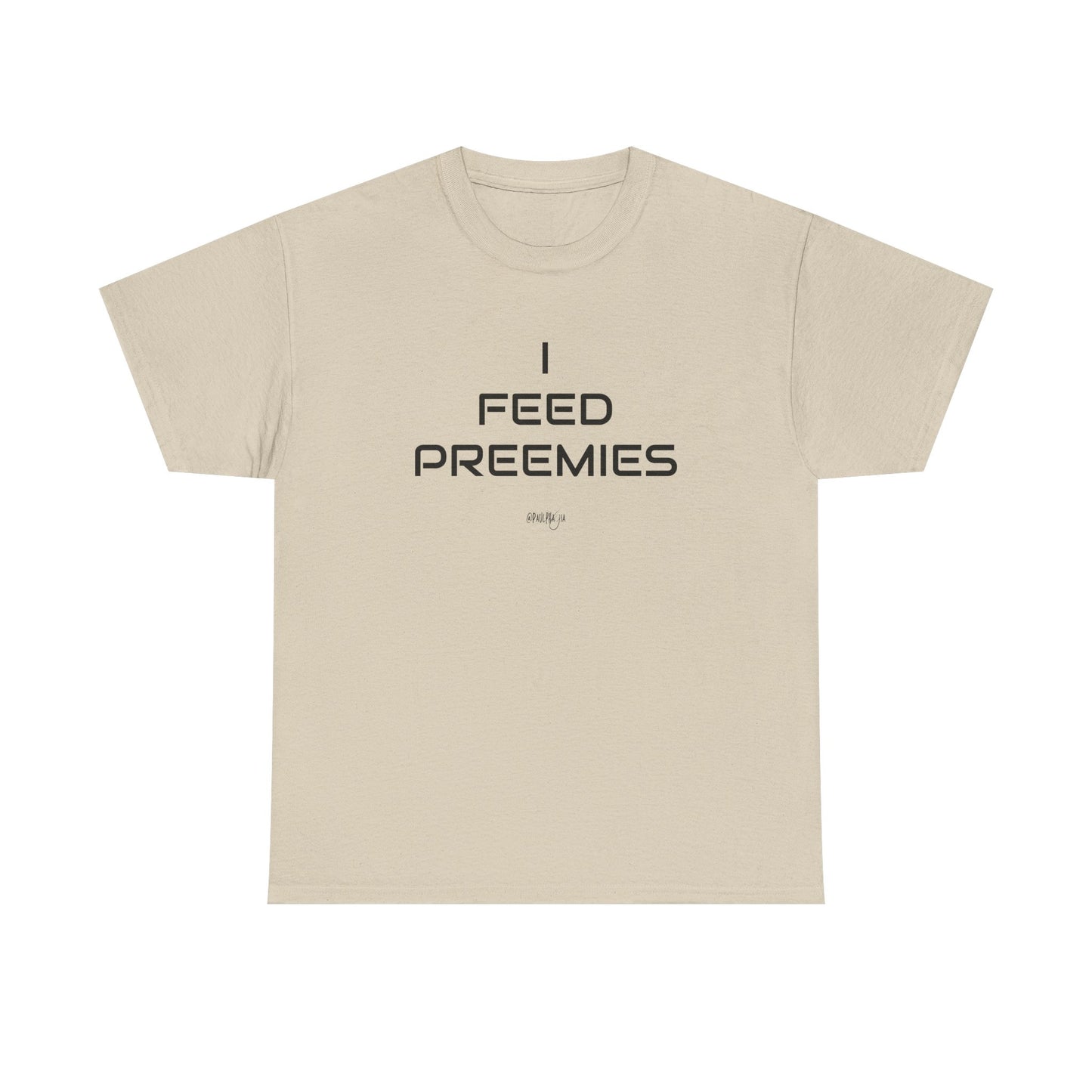 I Feed Preemies Comfort Shirt