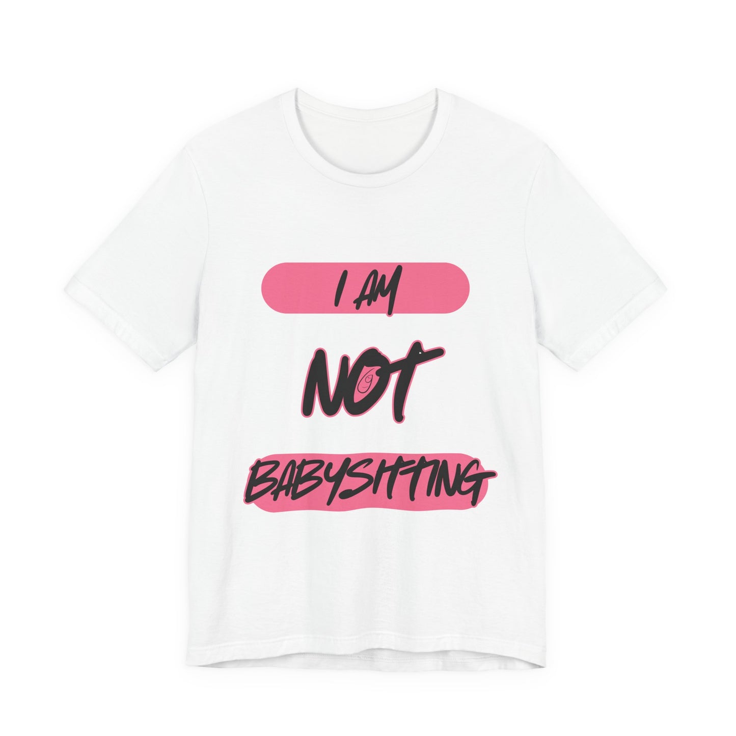 Dad Unisex Tee - 'i am not babysitting'