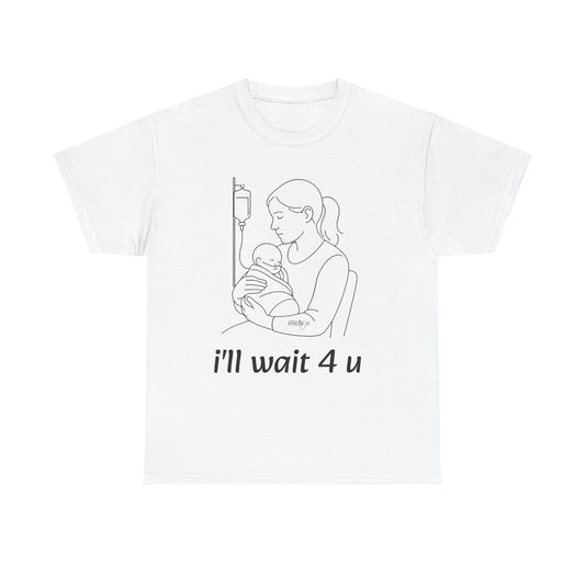 I'll Wait 4 U Cotton Shirt