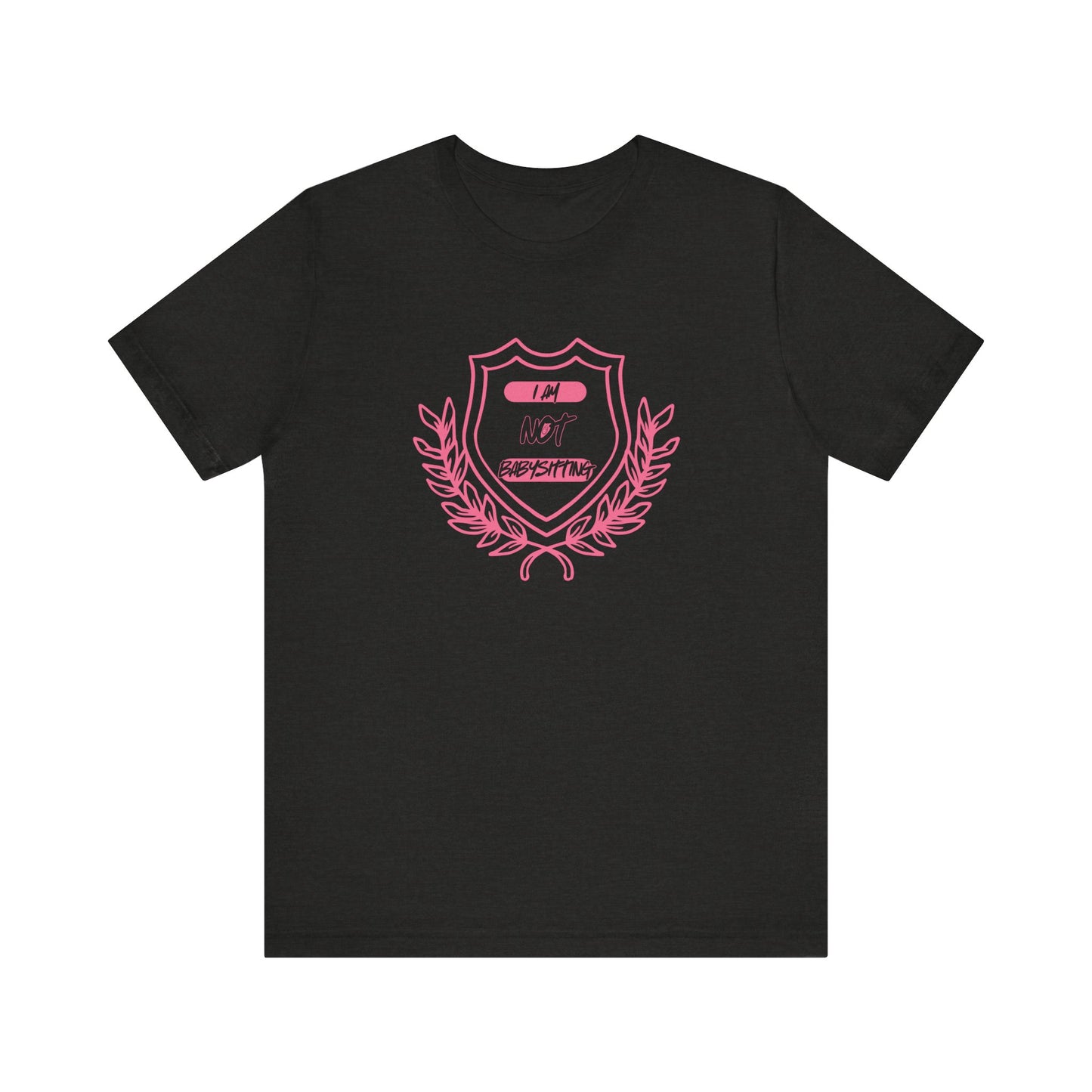 Dad Unisex Tee - 'i am not babysitting' Shield