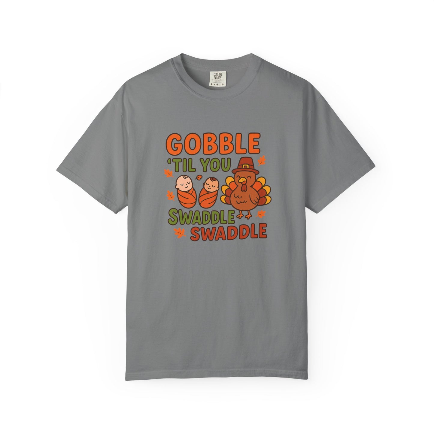 Thanksgiving NICU T-Shirt: Gobble 'Til You Swaddle