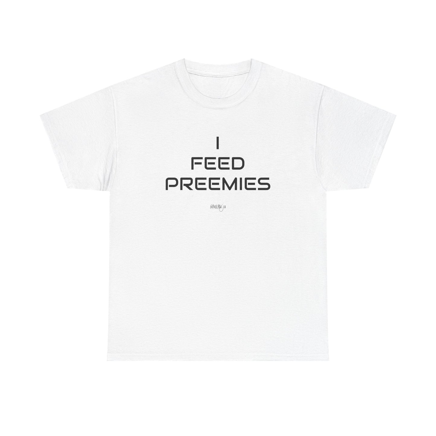 I Feed Preemies Comfort Shirt