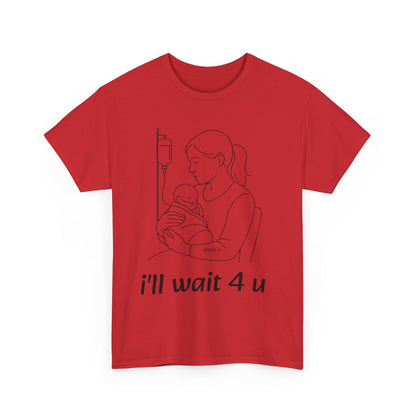 I'll Wait 4 U Cotton Shirt