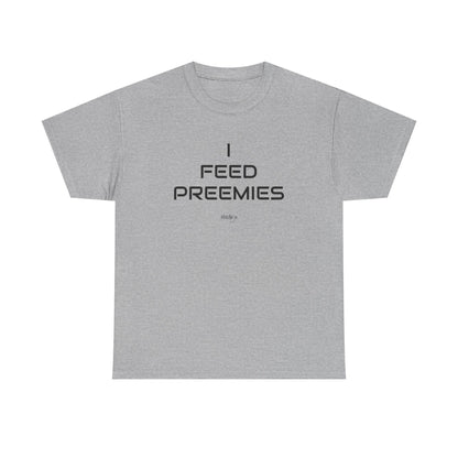 I Feed Preemies Comfort Shirt