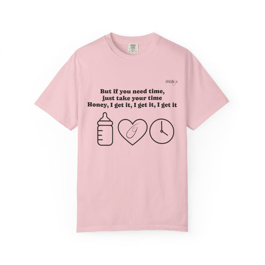 Baby I Get It Unisex T-shirt for NICU Families