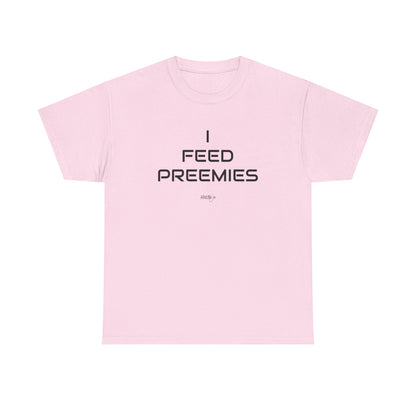 I Feed Preemies Comfort Shirt