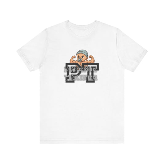T-Shirt Preemie Trainer Physical Therapy NICU Buff Preemie Unisex Jersey Short Sleeve Tee