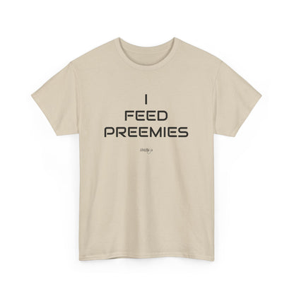 I Feed Preemies Comfort Shirt