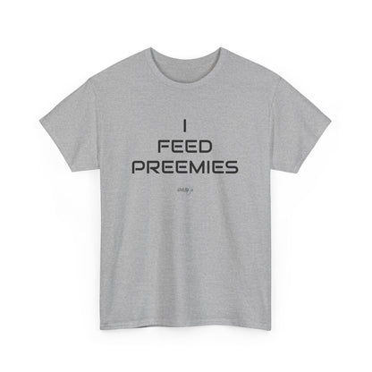 I Feed Preemies Comfort Shirt