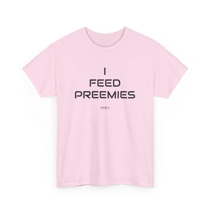 I Feed Preemies Comfort Shirt